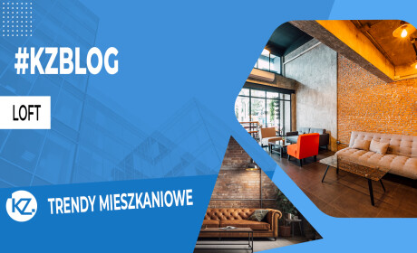 Trendy mieszkaniowe - loft.