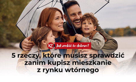 5 rzeczy, które musisz sprawdzić, zanim kupisz mieszkanie z rynku wtórnego.